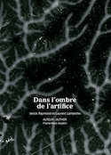 Dans l'ombre de l'artifice [édition bilingue]